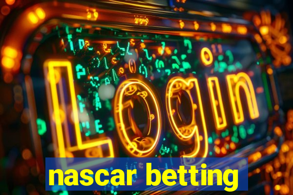 nascar betting