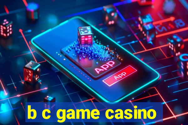 b c game casino