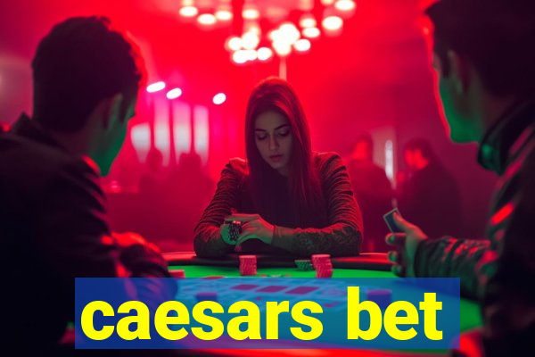 caesars bet