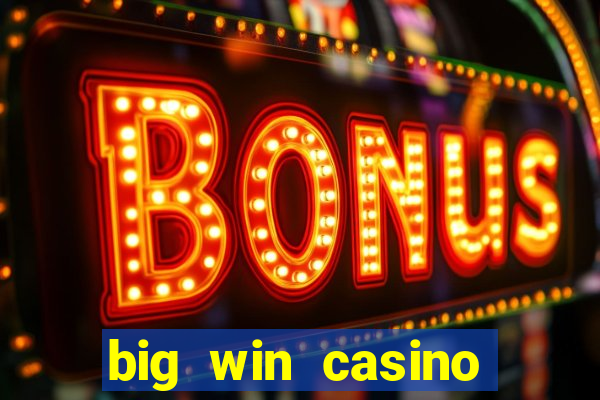 big win casino free slots