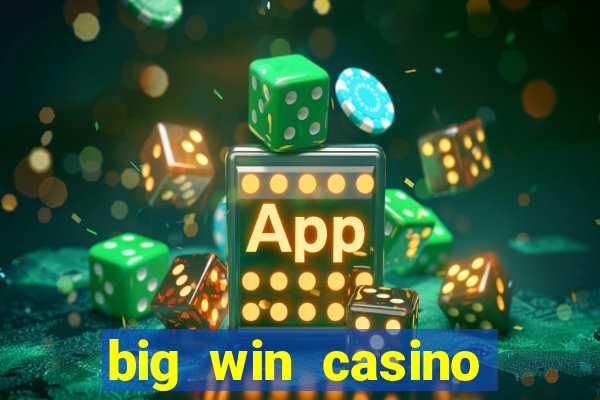 big win casino free slots