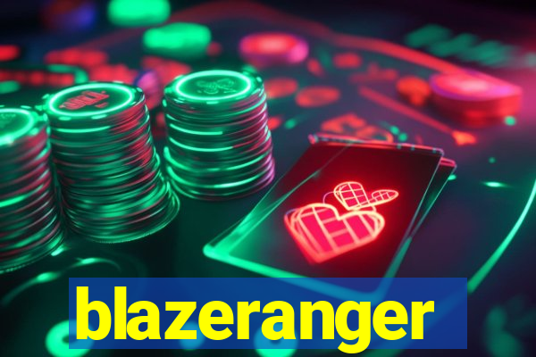 blazeranger