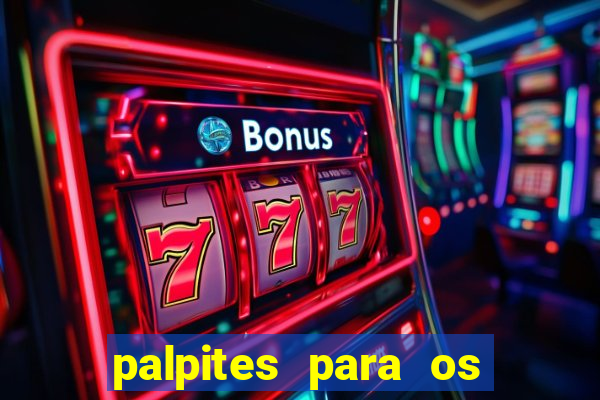 palpites para os jogos de sabado e domingo