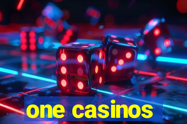 one casinos