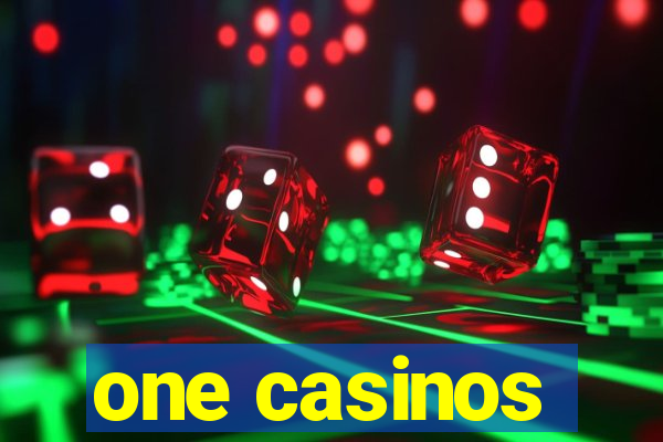 one casinos