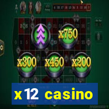 x12 casino