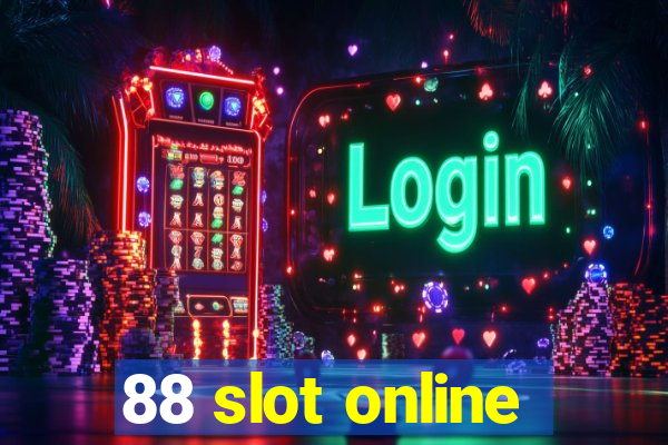 88 slot online