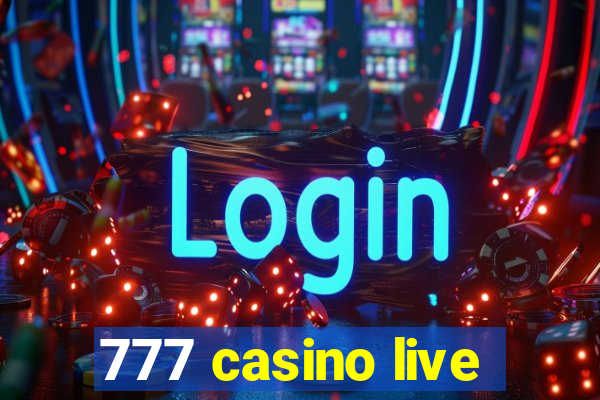 777 casino live