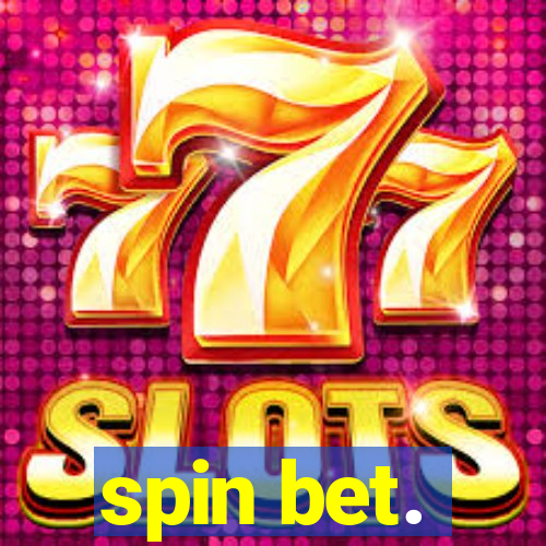 spin bet.