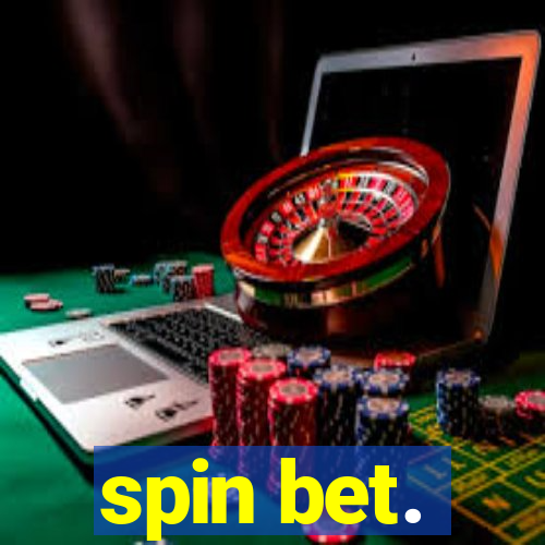 spin bet.