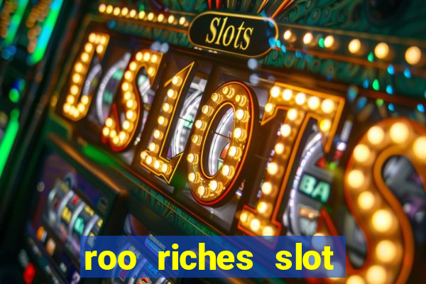 roo riches slot free play