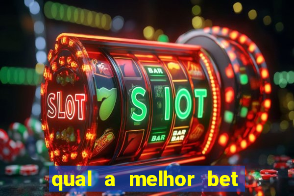 qual a melhor bet para ganhar dinheiro