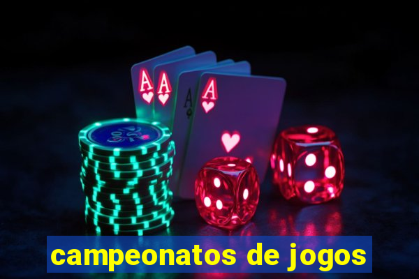 campeonatos de jogos