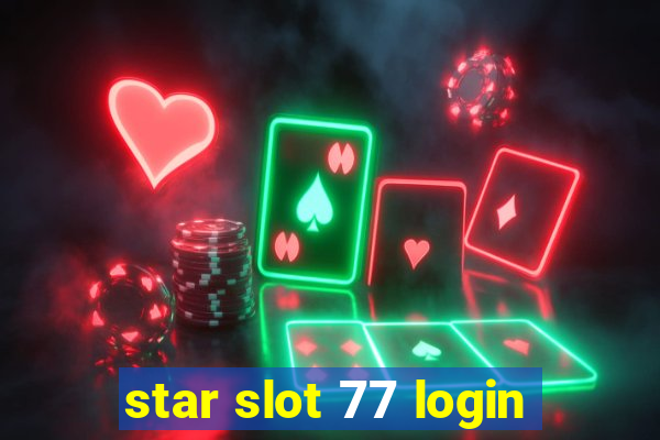 star slot 77 login