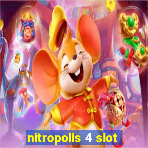 nitropolis 4 slot