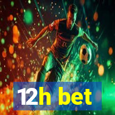 12h bet