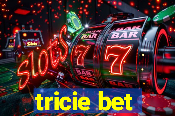 tricie bet