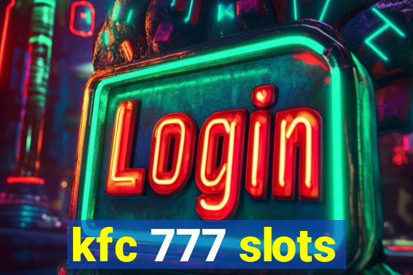 kfc 777 slots