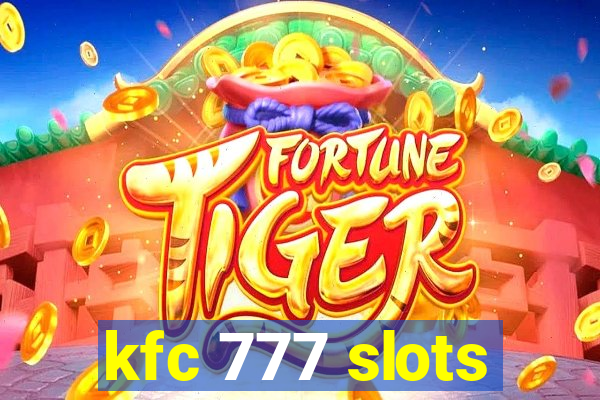 kfc 777 slots