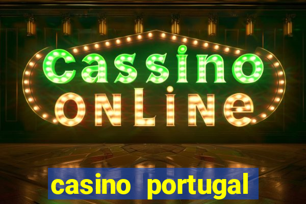 casino portugal fortune tiger