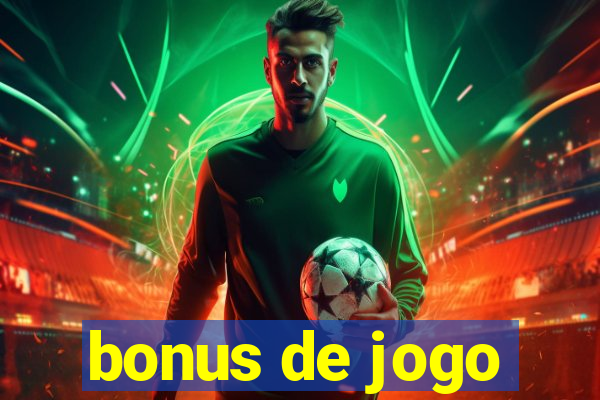 bonus de jogo