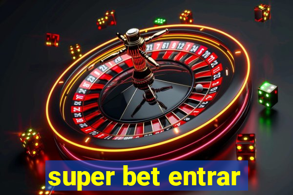 super bet entrar