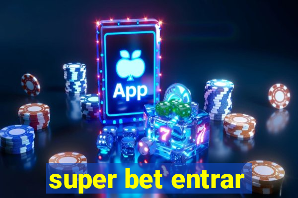 super bet entrar