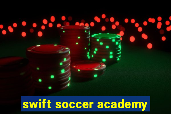 swift soccer academy