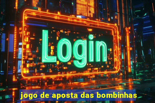 jogo de aposta das bombinhas