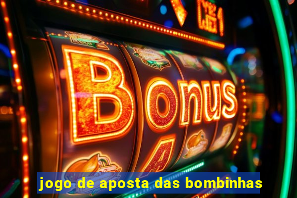 jogo de aposta das bombinhas