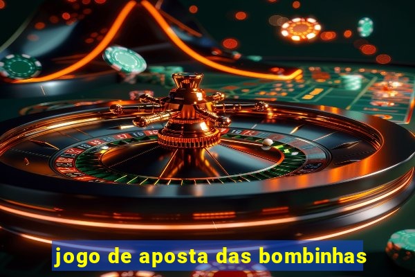 jogo de aposta das bombinhas