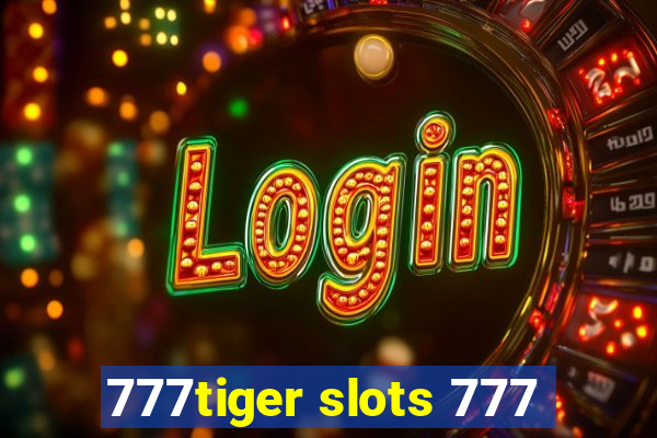 777tiger slots 777