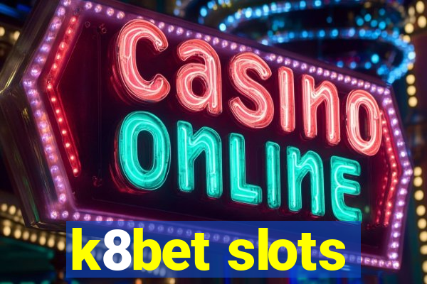 k8bet slots