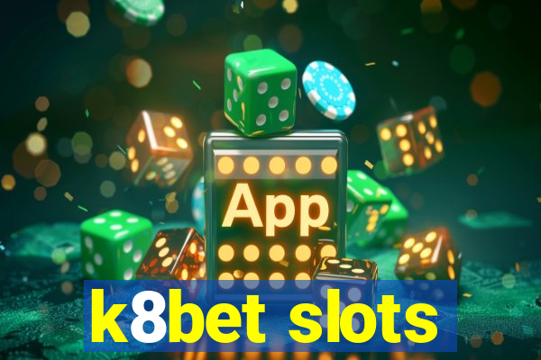 k8bet slots