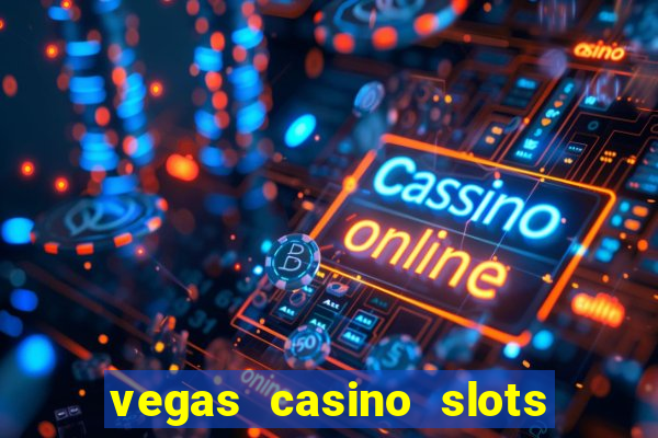 vegas casino slots online free