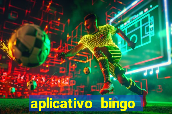 aplicativo bingo paga mesmo