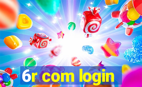 6r com login