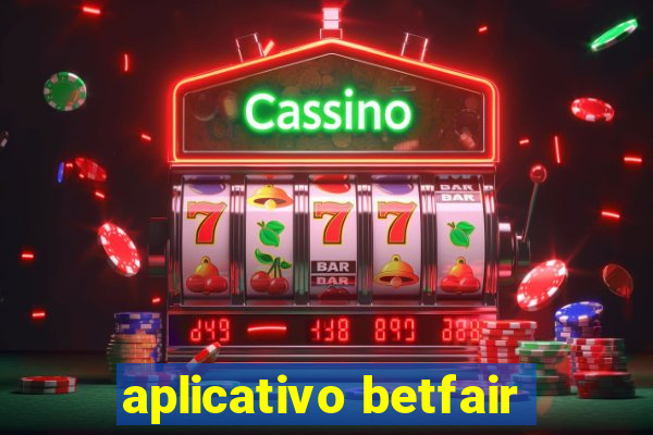 aplicativo betfair