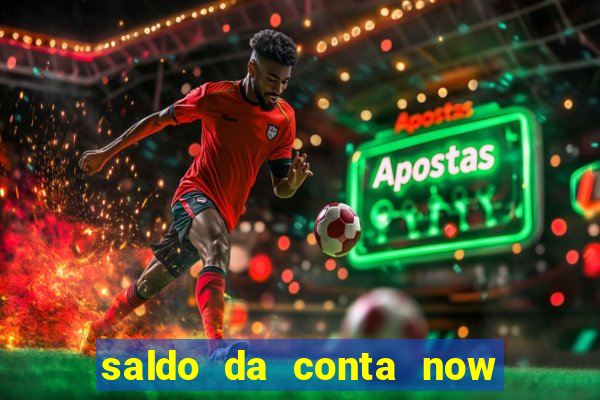 saldo da conta now big win