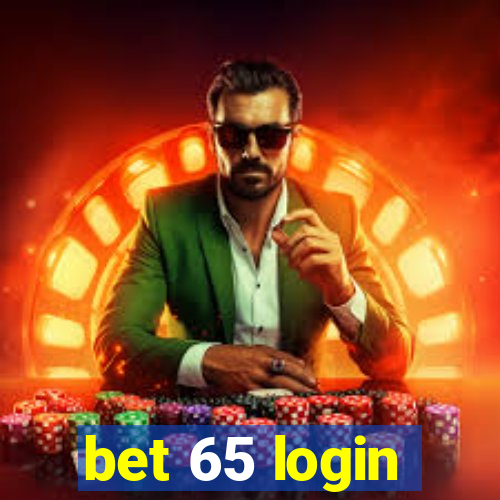 bet 65 login