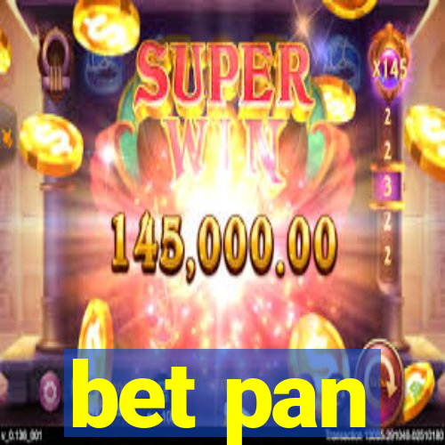 bet pan