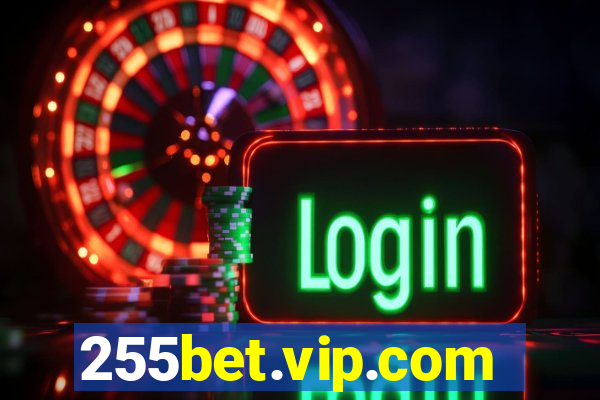 255bet.vip.com