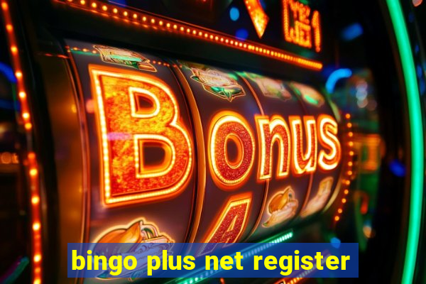 bingo plus net register