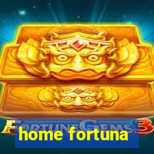 home fortuna