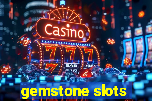 gemstone slots