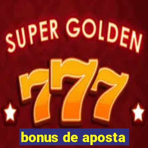 bonus de aposta