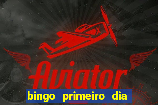 bingo primeiro dia de aula