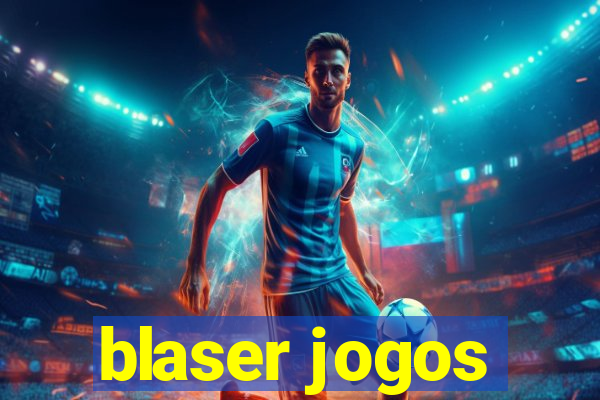 blaser jogos