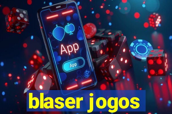 blaser jogos