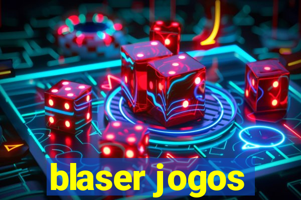 blaser jogos